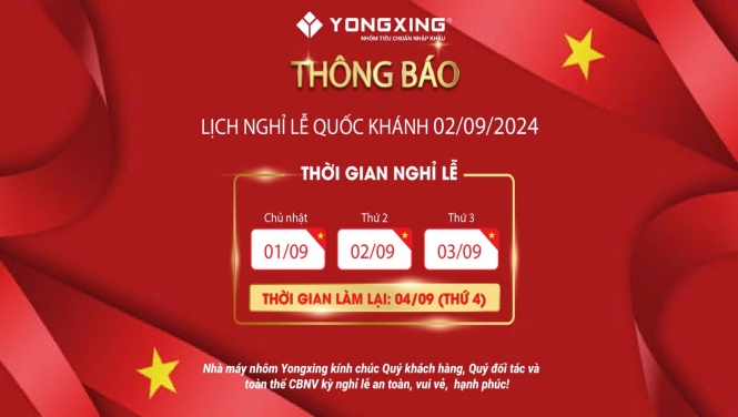 NHÀ MÁY NHÔM YONGXING THÔNG BÁO LỊCH NGHỈ LỄ QUỐC KHÁNH 2024